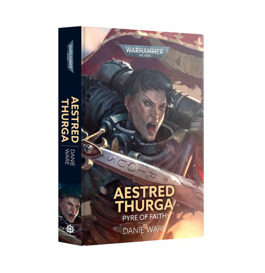 WARHAMMER 40K AESTRED THURGA: PYRE OF FAITH (HB)