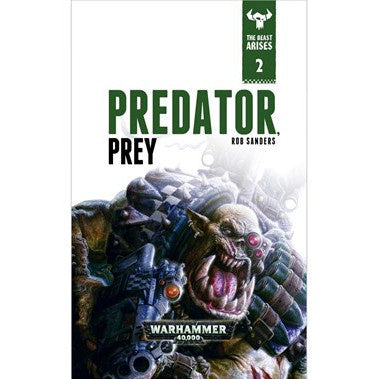 Warhammer 40K THe Beast Arises Book 2 Predator Prey (HB)