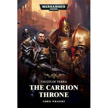 Warhammer 40K Vaults of Terra The Carrion Throne (PB)