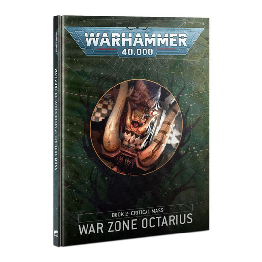 Warhammer 40K War Zone Octarius Book 2 : Critical Mass