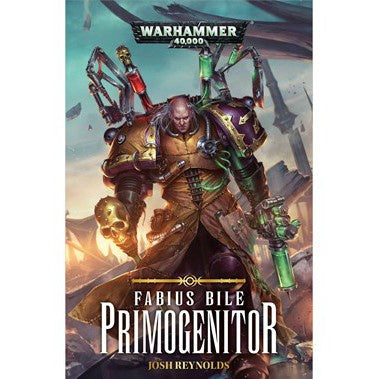 Warhammer 40K Fabius Bile Primogenitor Book 1 (HB)
