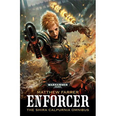 Warhammer 40K Enforcer The Shira Calpurnia Omnibus (PB)